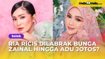 CEK FAKTA: Ria Ricis Dilabrak Bunga Zainal hingga Adu Jotos