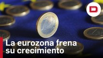 La eurozona frena su crecimiento en el cuarto trimestre de 2022 pero logra esquivar la recesión