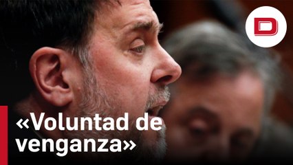 Junqueras ve «voluntad de venganza» en el TS al que acusa de «retorcer» el Código Penal