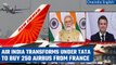 Air India to buy 250 Airbus Planes from France to revamp fleet | Oneindia News