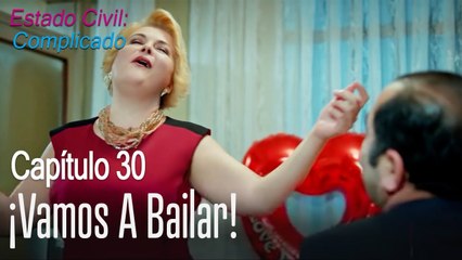 ¡Vamos a bailar! - Estado Civil Complicado Capitulo 30