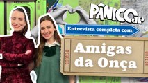 ASSISTA À ENTREVISTA COM AS AMIGAS DA ONÇA NA ÍNTEGRA