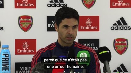 Arsenal - Arteta ne digère toujours pas l'arbitrage : "Ce n'était pas une erreur humaine"