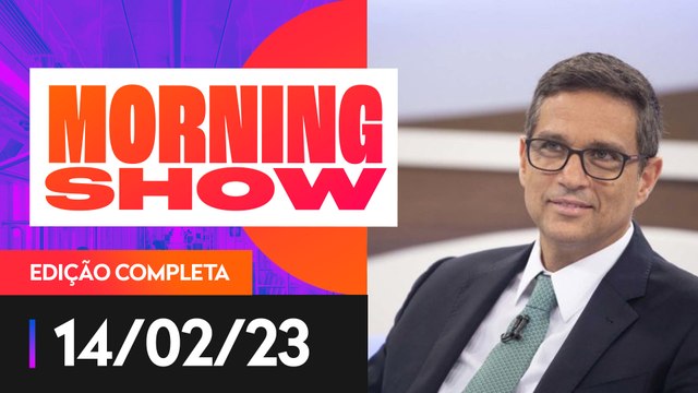 BC: CAMPOS NETO NEGA AUMENTO DE META DA INFLAÇÃO - MORNING SHOW - 14/02/23