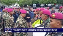 Jadi Warga Kehormatan Korps Marinir, Prabowo Subianto: Kehormatan Besar, Saya Sangat Terkesan