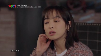 Ai Cũng Biết Em Yêu Anh Tập 11 (Phim Hoa Ngữ - Thuyết Minh VTV1)