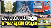 TSRTC Arrange Special Bus Services To Temples On Eve Of Mahashivratri | V6 News
