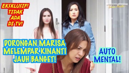KARENA SANGAT MENDALAMI PERAN, DORONGAN MARISA PUN MENJADI SANGAT KENCANG KE KINANTI