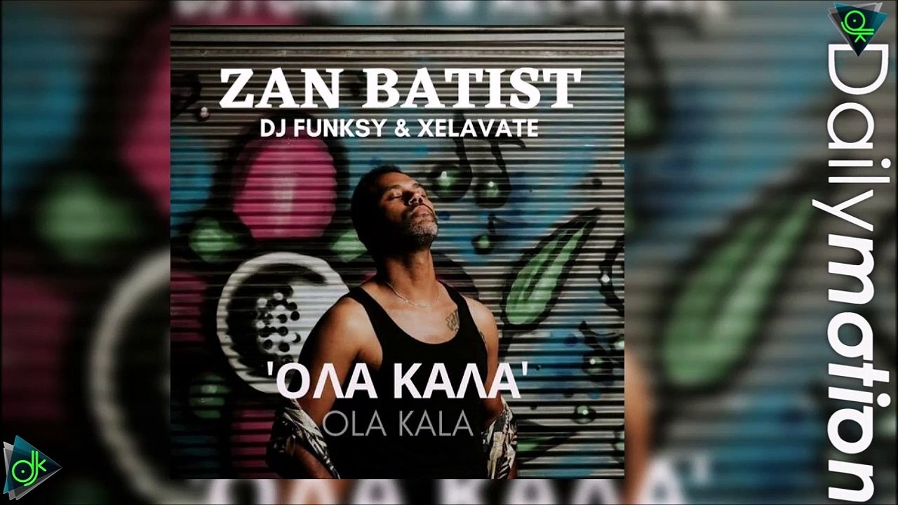 Zan Batist, Dj Funksy & Xelavate - Όλα Καλά