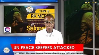 UN PEACEKEEPERS ATTACKED
