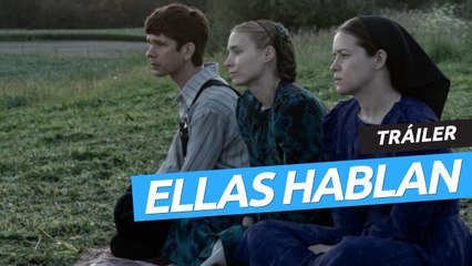 Tráiler de Ellas hablan
