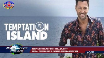 Temptation Island 2023 ci sarà, ecco  inizia: concorrenti e casting, come partecipare