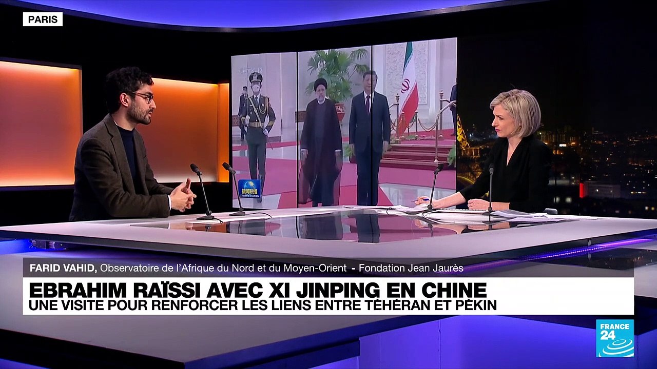Visite d’Etat d’Ebrahim Raïssi en Chine : "l’Iran a besoin de la Chine économiquement"