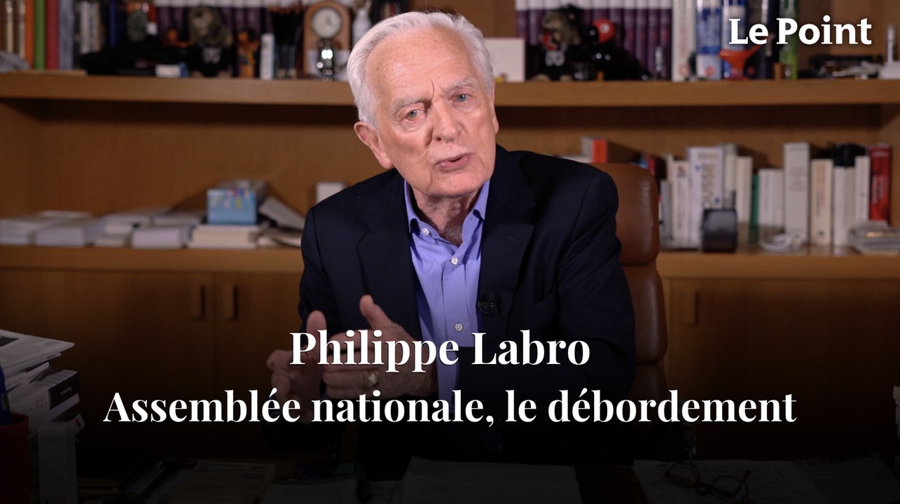 Philippe Labro - Assemblée nationale, le débordement