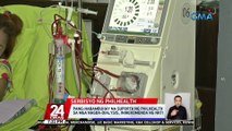 Pang-habambuhay na suporta ng PhilHealth sa mga nagda-dialysis, inirekomenda ng NKTI | 24 Oras