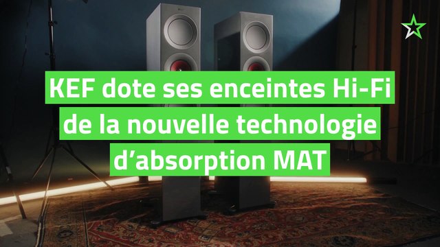 KEF dote ses enceintes Hi-Fi de sa nouvelle technologie d’absorption MAT