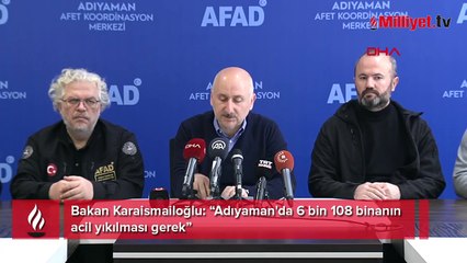 Bakan Karaismailoğlu: Adıyaman'da 6 bin 108 binanın acil yıkılması gerek