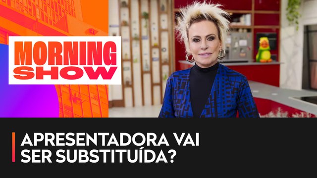 Globo tem nome para substituir a Ana Maria Braga no ‘Mais Você’