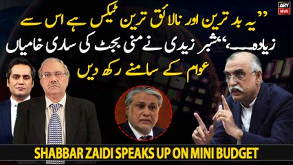 Economist Shabbar Zaidi put forward all the flaws of mini-budget