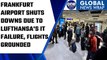 Frankfurt airport shuts services after Lufthansa IT failure, flight canceled or diverted | Oneindia
