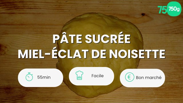 Pâte sucrée miel-éclat de noisette