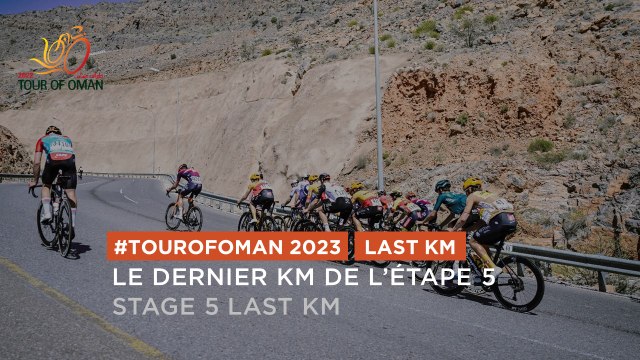 Flamme Rouge / Last KM - Étape 5 / Stage 5 - #TourOfOman 2023