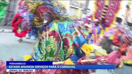 Estado de Pernambuco anuncia serviços para o carnaval