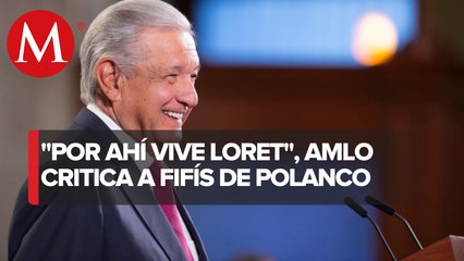 AMLO asegura que calle Rubén Darío de Polanco ya vive puro "fifí corrupto"