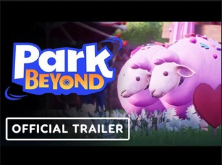 Park Beyond | Official Love Comes to Park Beyond Trailer