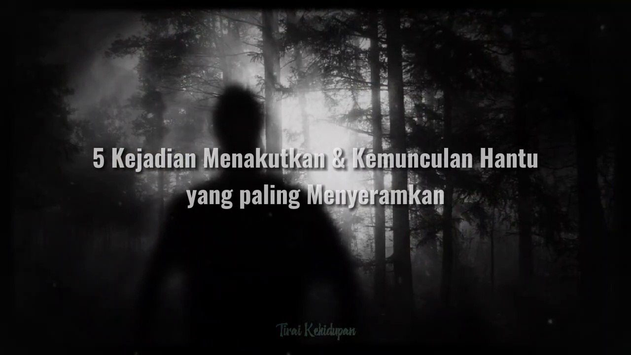 5 Kejadian Paling Menakutkan dan Penampakan Hantu Nyata yang bikin merinding !!!