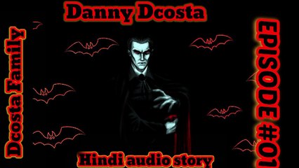 {HINDI} BLOOD VAMPIRE DANNY DCOSTA HINDI AUDIO STORY