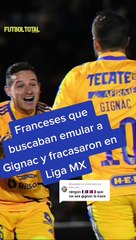 Liga MX: Franceses que buscaban emular a Gignac y terminaron en fracasos - Futbol Total