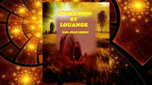 ✅ Adoration et louange - LeVigilant.com