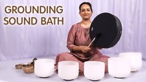 Feel Grounded, Centered & Safe | Sound Bath For Grounding | Healing Sounds