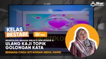 KELAS BESTARI: BAHASA MELAYU EP.2 [NEW VIDEO]