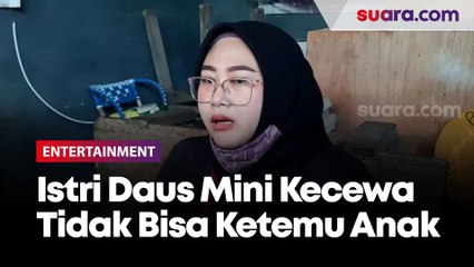 Sesenggukan, Istri Daus Mini Kecewa Tidak Bisa Ketemu Anak