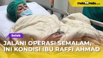 Jalani Operasi Semalam, Begini Kondisi Amy Qanita Ibu Raffi Ahmad