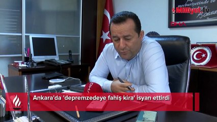 Ankara'da 'depremzedeye fahiş kira' isyan ettirdi