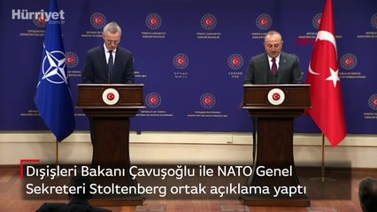 Dışişleri Bakanı Çavuşoğlu ile NATO Genel Sekreteri Stoltenberg ortak açıklama yaptı