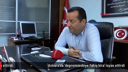 Ankara'da 'depremzedeye fahiş kira' isyan ettirdi