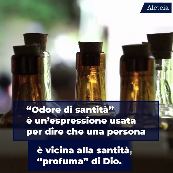 “Odore di santità”