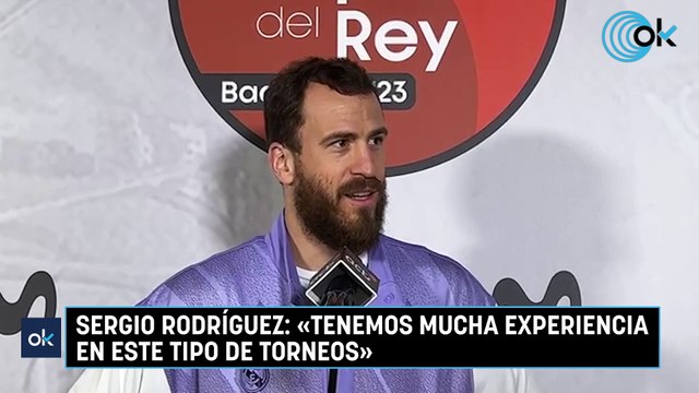 Sergio Rodríguez: «Tenemos mucha experiencia en este tipo de torneos»