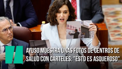 Ayuso muestra unas fotos de centros de salud con carteles: "Esto es asqueroso"