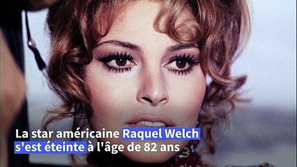 L'actrice Raquel Welch, icône hollywoodienne des années 60, est morte