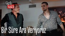 Bir süre ara veriyoruz -  Gizli saklı