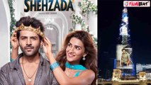 Kartik Aaryan की Film Shehzada का Trailer बुर्ज खलीफा पर छाया,  खुशी से झूम उठे कार्तिक के फैंस