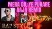 Mera dil ye pukare aaja hindi song, Rap style, MC Stan , Devine , Hindi Rap Music