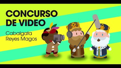 'La ilusión continúa': vídeo ganador del concurso de la Cabalgata de Reyes Magos