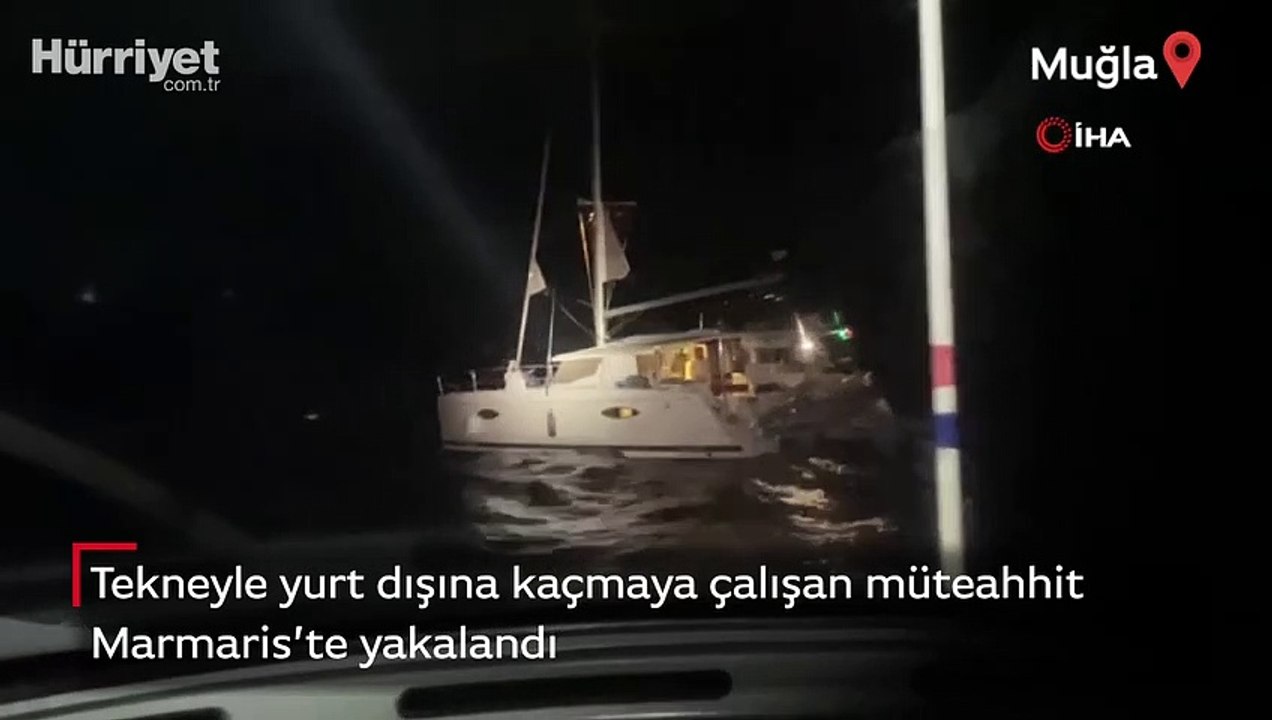 Tekneyle yurt dışına kaçmaya çalışan müteahhit Marmaris’te yakalandı