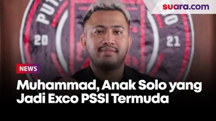 Muhammad, Anak Solo yang Jadi Exco PSSI Termuda dan Raih Suara Terbanyak